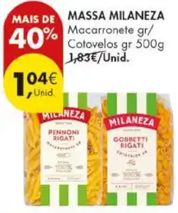 Pingo Doce Massa milaneza macarronete gr/ cotovelos gr promoção