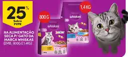 Continente alimentação seca p/ gato da marca whiskas promoção