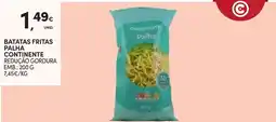 Continente batatas fritas palha continente redução gordura promoção