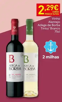 Recheio Vinho Alentejo Adega de Borba Tinto/ Branco promoção