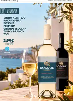 Recheio Vinho alentejo ravasqueira bosque premium grande escolha tinto/branco promoção