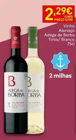 Recheio Vinho Alentejo Adega de Borba Tinto/ Branco promoção