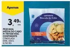Continente Bom dia Continente - pescada media do cabo p/ fritar msc promoção