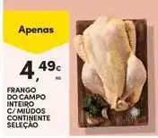 Continente Bom dia Seleção du chef - frango do campo inteiro c/míudos continente promoção
