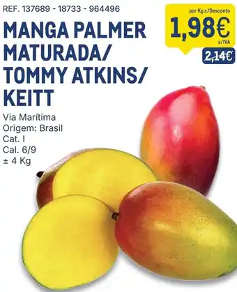Manga palmer maturada/ tommy atkins/ keitt