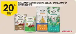Continente Na alimentação húmida e seca P/ cão da marca harper&bone promoção