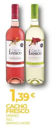 Miranda Supermercados Cacho fresco vinho branco | rosé promoção