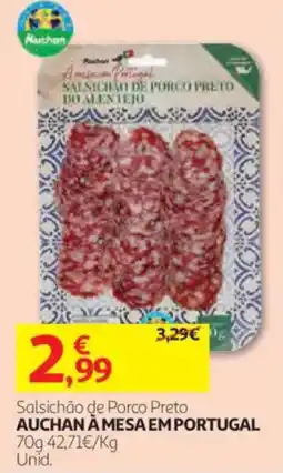 Auchan Salsichão de Porco Preto Auchan À Mesa em Portugal promoção