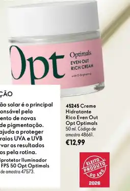 Oriflame Creme hidratante rico even out opt optimals promoção
