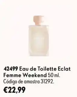 Oriflame Eau de Toilette Eclat Femme Weekend promoção