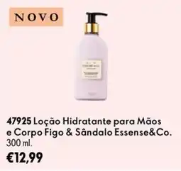 Oriflame Loção Hidratante para Mãos e Corpo Figo & Sândalo Essense&Co. promoção
