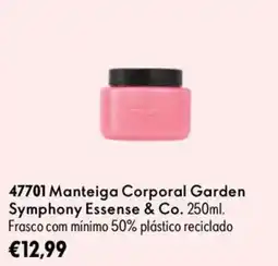 Oriflame Manteiga Corporal Garden Symphony Essense & Co. promoção