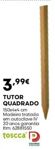 Bricomarché Tutor quadrado toscca promoção