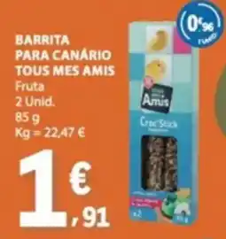 E.Leclerc Barrita para canário tous mes amis promoção