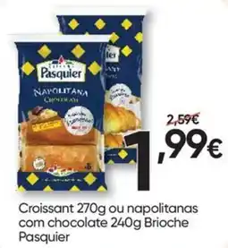 Froiz Croissant ou napolitanas com chocolate Brioche Pasquier promoção