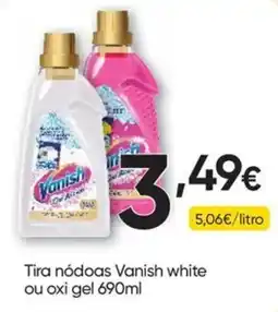 Froiz Tira nódoas Vanish white ou oxi gel promoção