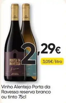 Froiz Vinho Alentejo Porta da Ravessa reserva branco ou tinto promoção