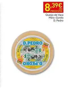 Recheio D. pedro - queijo de vaca meio-gordo promoção