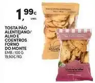 Continente Bom dia Tosta pão alentejano/alho e coentros forno do monte promoção