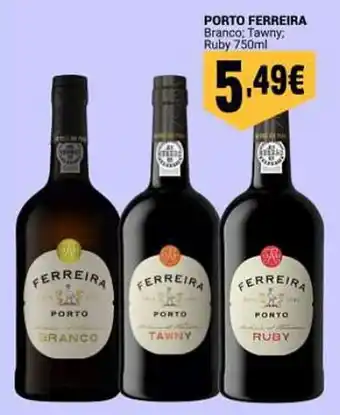 Porto ferreira branco; tawny; ruby