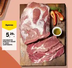 Continente Cachaco de porco p/ assar s/ osso continente promoção
