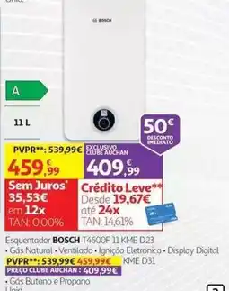 Auchan Esquentador bosch t4600f 11 kme d23 promoção