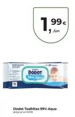Aqui é fresco Dodot Toalhitas 99% Aqua promoção