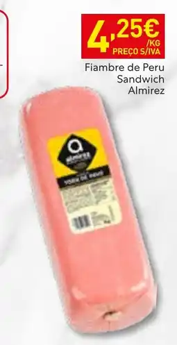 Recheio Fiambre de Peru Sandwich Almirez promoção