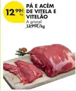 Pingo Doce A+ - pá e acém de vitela e vitelao promoção