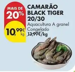 Pingo Doce A+ - camarão black tiger 20/30 promoção