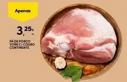Continente Bom dia Continente - pa de porco york c/ couro promoção