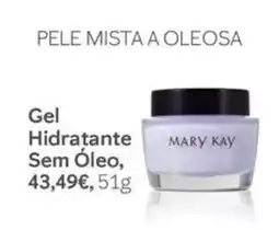 Mary Kay Gel Hidratante Sem Óleo Mary Kay promoção