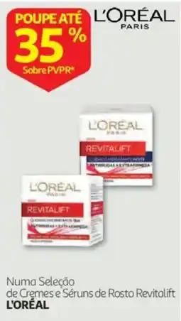 Auchan cremes e séruns de rosto revitalift l'oréal promoção
