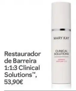 Mary Kay mary kay restaurador de barreira 1:1:3 clinical solutions promoção
