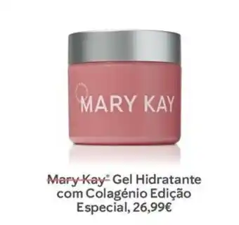 Mary Kay gel hidratante com colagénio edição especial