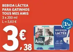 E.Leclerc bebida láctea para gatinhos tous mes amis promoção