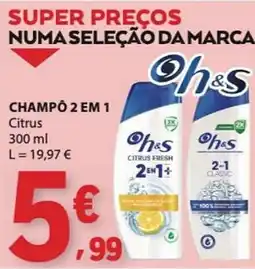 E.Leclerc Champô oh&s 2 em 1 citrus promoção