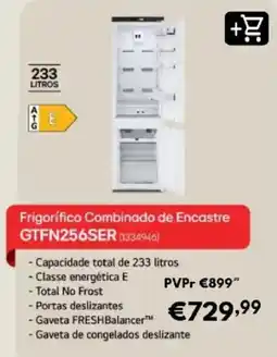 Radio Popular Frigorífico Combinado de Encastre GTFN256SER promoção