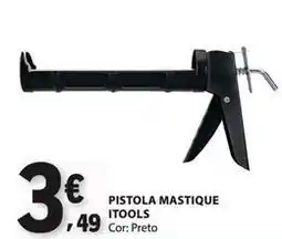 E.Leclerc Itools - pistola mastique promoção