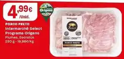 Intermarché Intermarché select programa origens - porco preto promoção