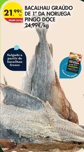 Bacalhau graúdo de 1ª da noruega pingo doce