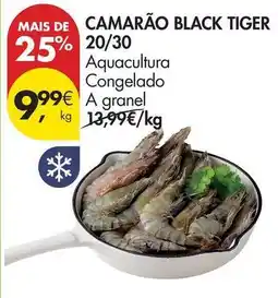 Pingo Doce A+ - camarão black tiger 20/30 promoção