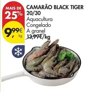 Pingo Doce A+ - camarão black tiger 20/30 promoção