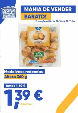 Casa Cheia Madalenas redondas Alteza promoção