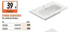 Obramat Fundo reduzido em cerâmica branca promoção