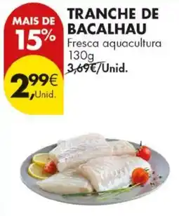 Pingo Doce Tranche de bacalhau promoção