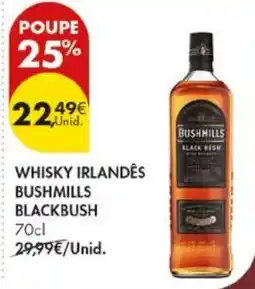 Pingo Doce whisky irlandês bushmills blackbush promoção
