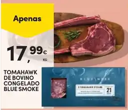 Continente Tomahawk de bovino congelado blue smoke promoção