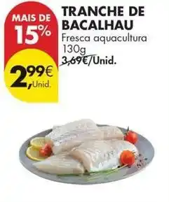 Pingo Doce Aquacultura - tranche de bacalhau promoção