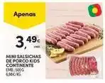 Continente Bom dia Mini - salsichas de porco kids continente promoção